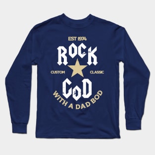 Rock God with a Dad Bod Long Sleeve T-Shirt